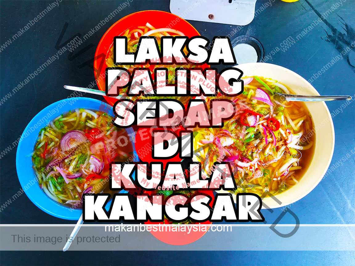 Laksa sedap di Kuala Kangsar - Makan Best Malaysia